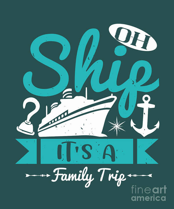 Girls Poster featuring the digital art Girls Trip Gift Oh Ship It's A Family Trip Funny Women by Jeff Creation