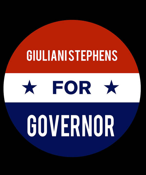 Election Poster featuring the digital art Giuliani Stephens For Governor by Flippin Sweet Gear