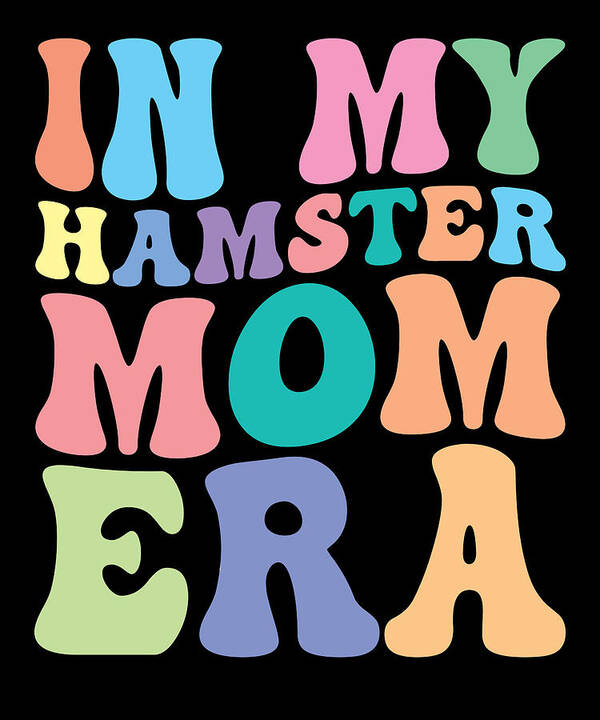 https://render.fineartamerica.com/images/rendered/default/poster/6.5/8/break/images/artworkimages/medium/3/hamster-mom-retro-groovy-in-my-hamster-mom-era-manuel-schmucker.jpg
