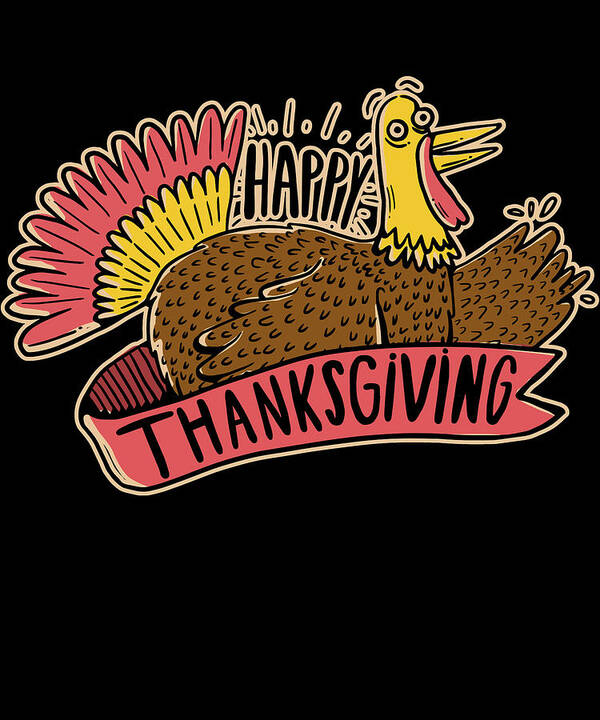 Thanksgiving 2023 Poster featuring the digital art Happy Thanksgiving by Flippin Sweet Gear