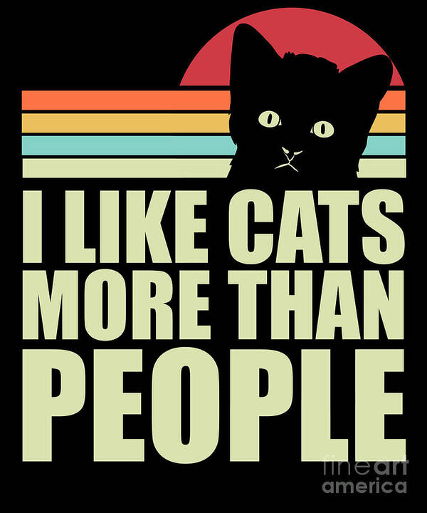 https://render.fineartamerica.com/images/rendered/default/poster/6.5/8/break/images/artworkimages/medium/3/i-like-cats-more-than-people-cute-animal-pet-lover-alessandra-roth.jpg