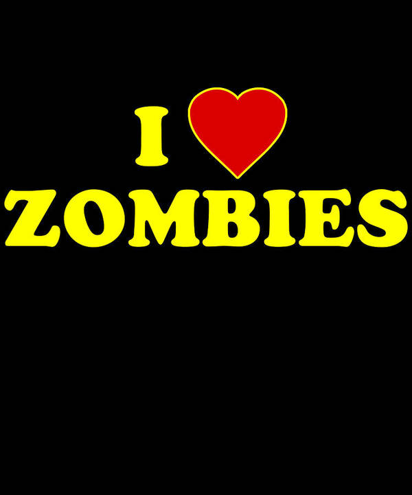 Funny Poster featuring the digital art I Love Zombies by Flippin Sweet Gear