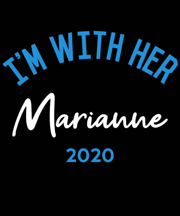 Election Poster featuring the digital art Im With Her Marianne Williamson For President 2020 by Flippin Sweet Gear