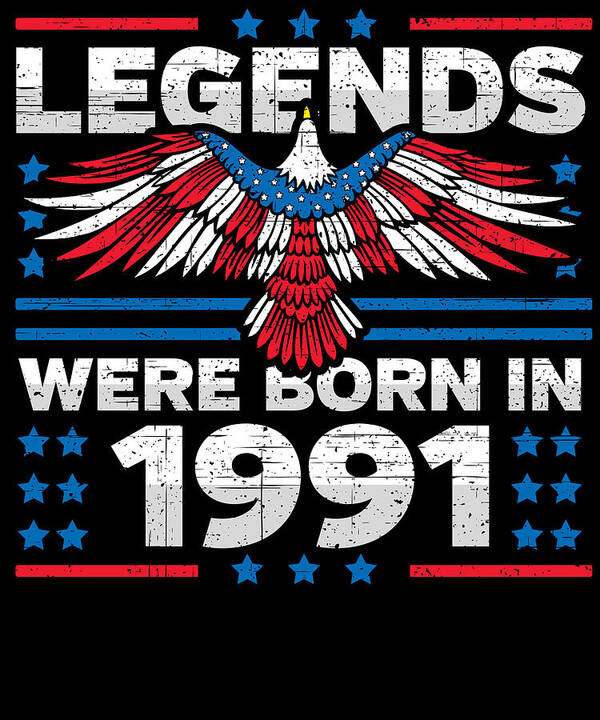 Retro Poster featuring the digital art Legends Were Born in 1991 Patriotic Birthday by Flippin Sweet Gear