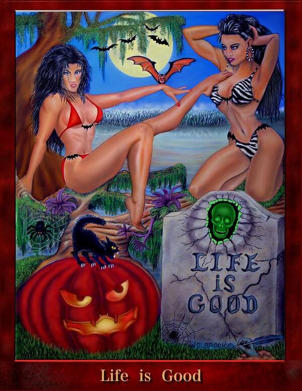 Halloween Pin-ups Poster featuring the digital art Life Is Good by Glenn Holbrook