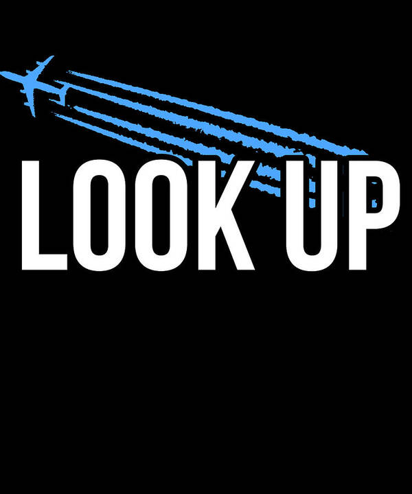 Funny Poster featuring the digital art Look Up Chemtrails by Flippin Sweet Gear