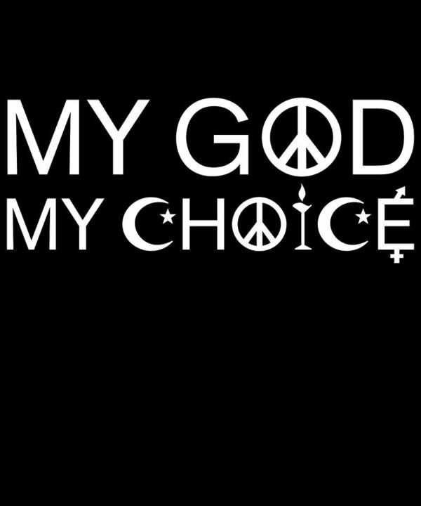 Funny Poster featuring the digital art My God My Choice Religious Freedom by Flippin Sweet Gear