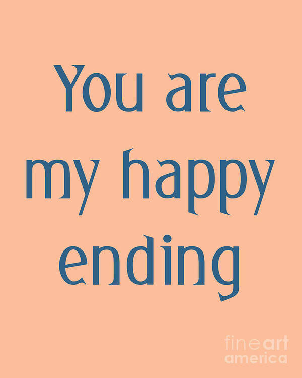 You Are My Happy Ending Poster featuring the digital art My Happy Ending In Blue And Pink by Madame Memento