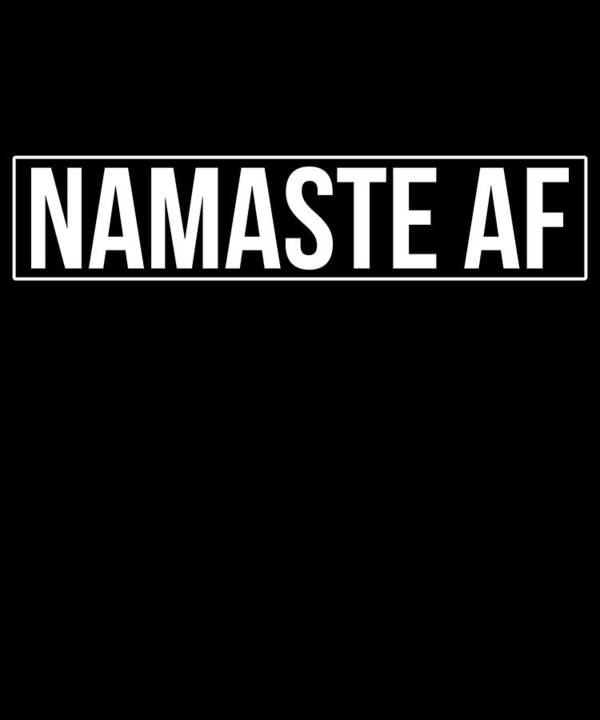 Funny Poster featuring the digital art Namaste AF Yoga by Flippin Sweet Gear