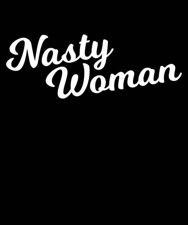 Funny Poster featuring the digital art Nasty Woman by Flippin Sweet Gear