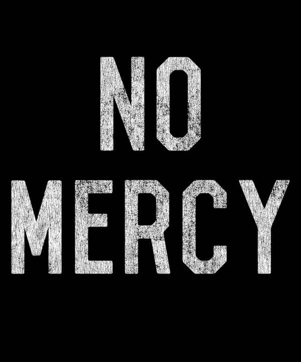 Funny Poster featuring the digital art No Mercy by Flippin Sweet Gear