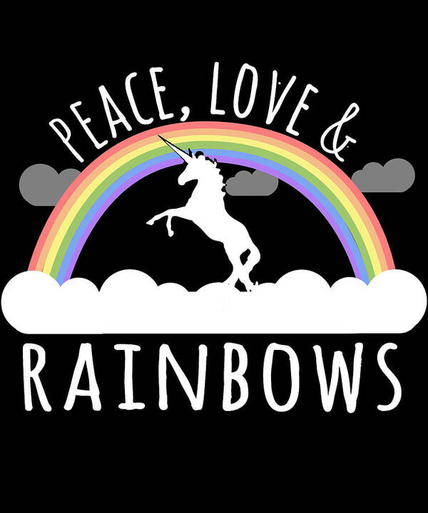 Funny Poster featuring the digital art Peace Love And Rainbows by Flippin Sweet Gear