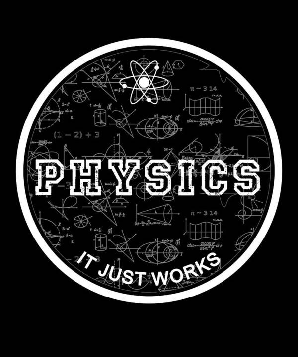 Physics It Just Works Black Circle Poster by Sarcastic P - Fine