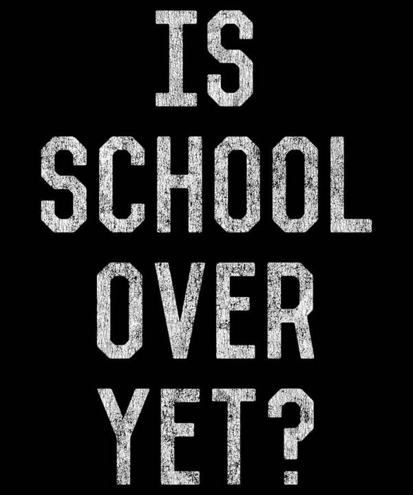 Funny Poster featuring the digital art Retro Is School Over Yet by Flippin Sweet Gear
