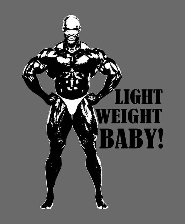 Light Weight Baby! (Ronnie Coleman) Lightweight Hoodie for Sale by  ilovearnie