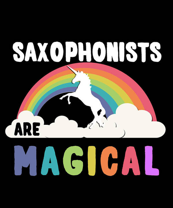 Funny Poster featuring the digital art Saxophonists Are Magical by Flippin Sweet Gear