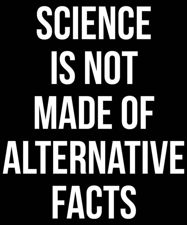 Funny Poster featuring the digital art Science Is Not Made Of Alternative Facts by Flippin Sweet Gear