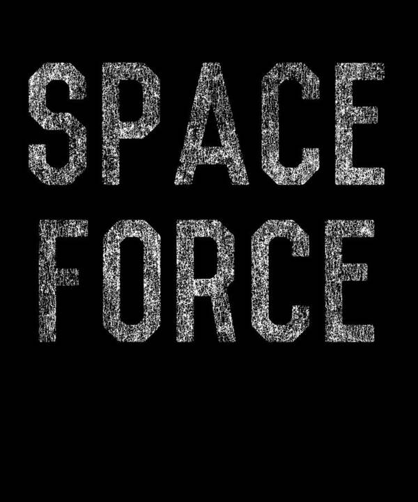 Funny Poster featuring the digital art Space Force by Flippin Sweet Gear