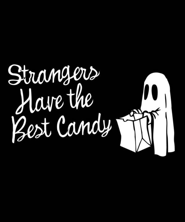 Cool Poster featuring the digital art Strangers Have the Best Candy Halloween by Flippin Sweet Gear
