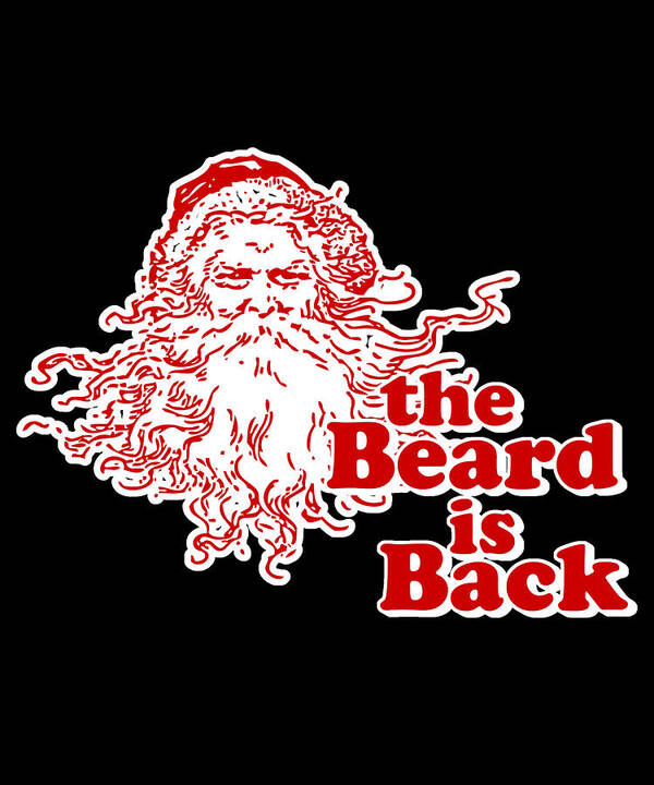 Christmas 2023 Poster featuring the digital art The Beard Is Back Santa by Flippin Sweet Gear