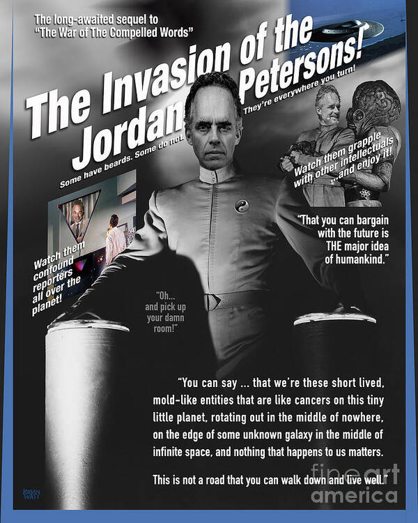 Jordan Peterson Poster featuring the digital art The Invasion of the Jordan Petersons by Brian Watt