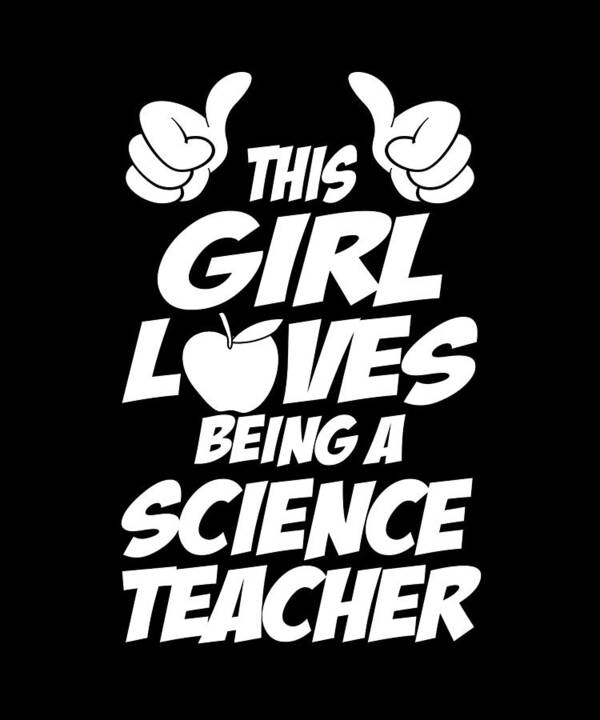 This Girl Loves Being A Science Teacher Gift Poster featuring the digital art This Girl Loves Being a Science Teacher Gift by Caterina Christakos