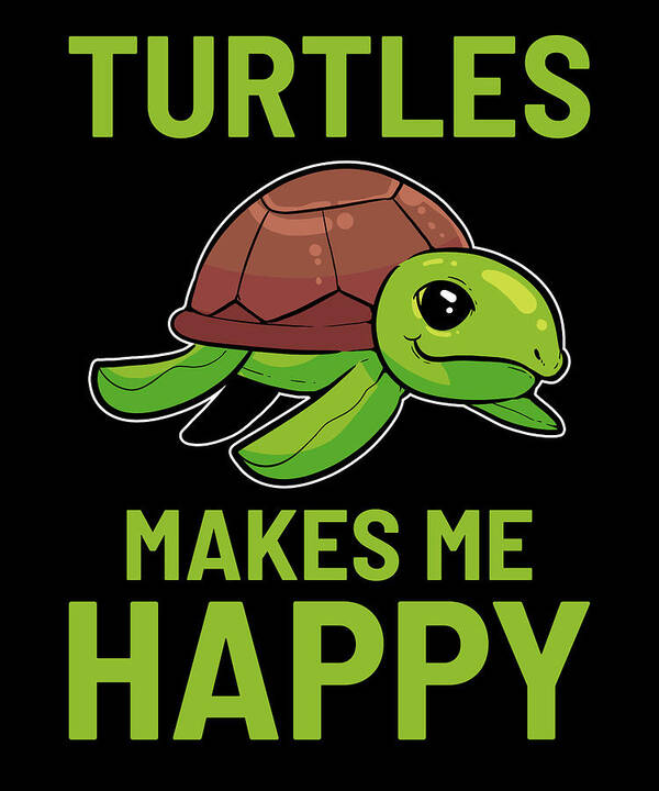 Turtles Make Me Happy Funny Turtle T-Shirt
