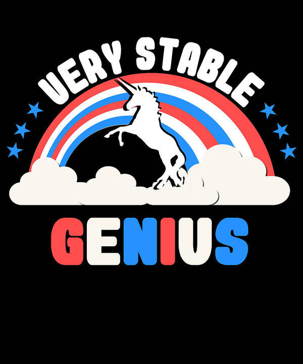 Funny Poster featuring the digital art Very Stable Genius Patriotic by Flippin Sweet Gear