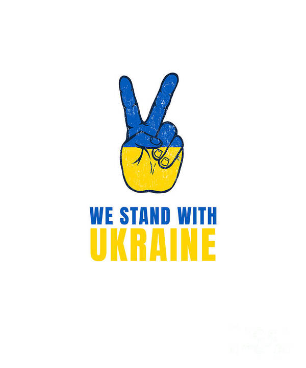 Ukraine Poster featuring the digital art We Stand With Ukraine - Peace by Laura Ostrowski