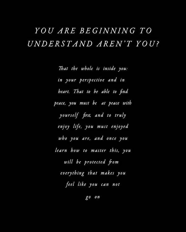 Quote Poster featuring the digital art You Are Beginning To Understand Aren't You 03 - Literature Print - Black by Studio Grafiikka