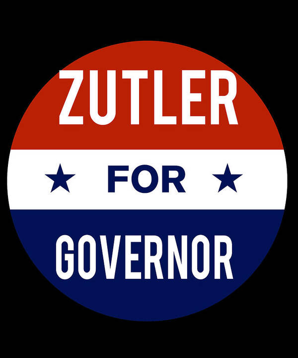 Election Poster featuring the digital art Zutler For Governor by Flippin Sweet Gear