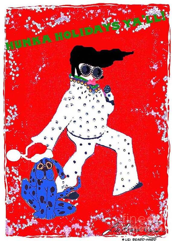 Elvis Poster featuring the mixed media Happy Hunka Holiday Yall by Lizi Beard-Ward