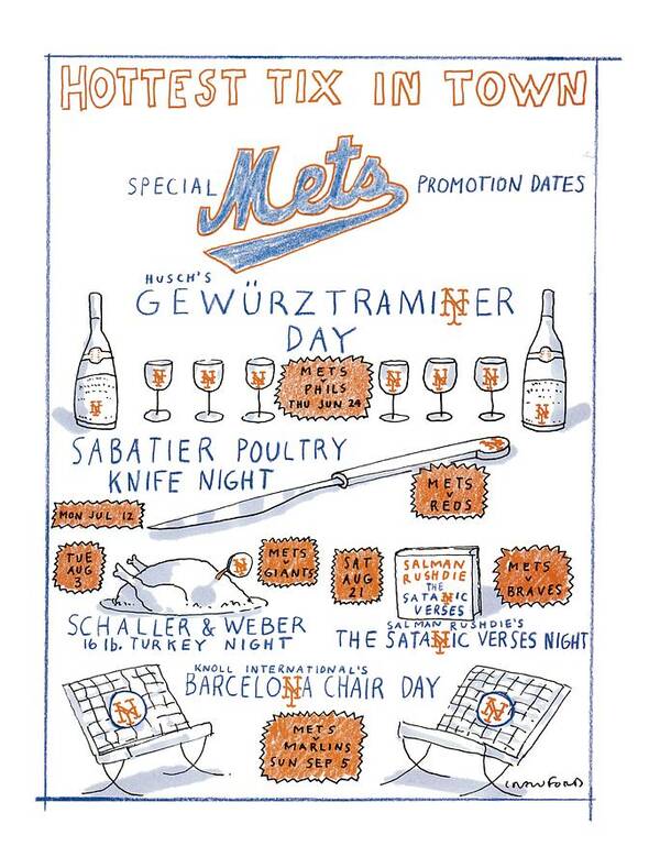 Hottest Tix In Town
Special Mets Promotion Dates
(giveaways Offered: Gewurztraminer Spirits Poster featuring the drawing Hottest Tix In Town
Special Mets Promotion Dates by Michael Crawford
