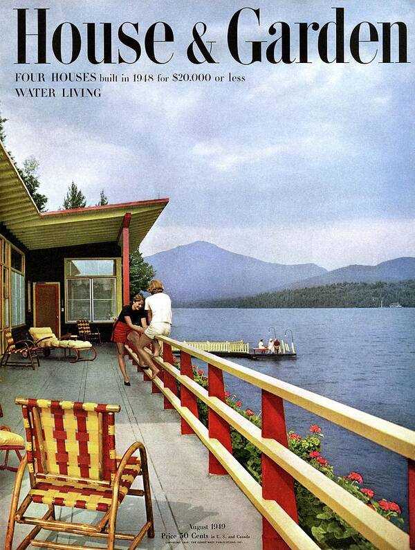 House & Garden Magazine Cover Text Balcony Deck Chair Chair Outdoor Furniture Furniture Lake Water Pier Built Structure Waterfront Mountain Nature Natural World Colorful House Dwelling Sitting Young Woman Young Adult Young Adult Woman Alfred Rose House Lake Placid Overcast Overcast Sky Outdoors Daytime Five People People Blond Hair Short Hair Summer Seasons Building Exterior Building Architecture #condenasthouse&gardencover August 1st 1949 Poster featuring the photograph House & Garden Cover Of Women Sitting On The Deck by Robert M. Damora