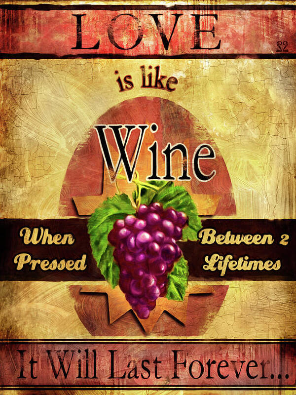 Wine Poster featuring the painting Love is like wine by Joel Payne