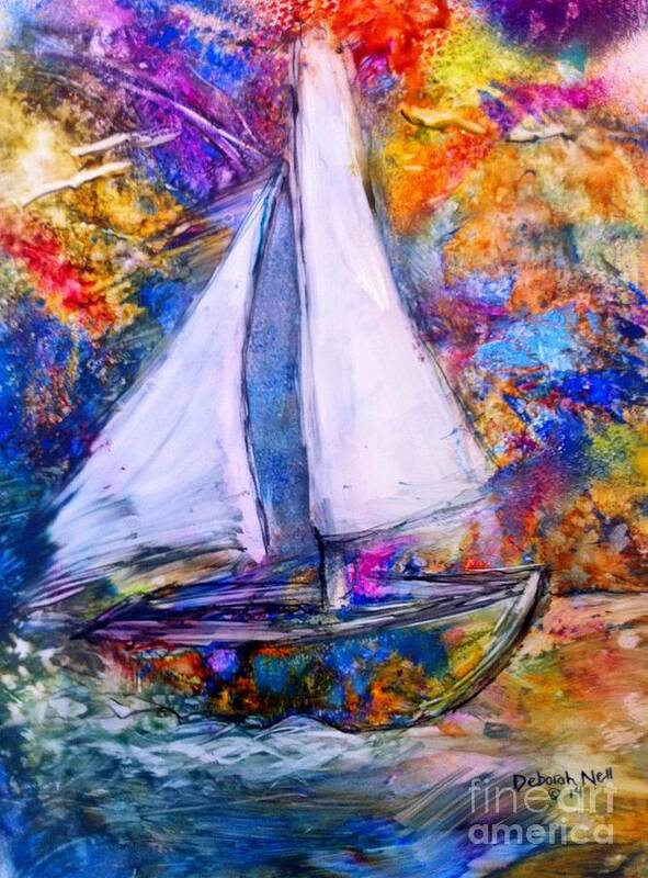 Sail Boat Poster featuring the painting Sail On by Deborah Nell