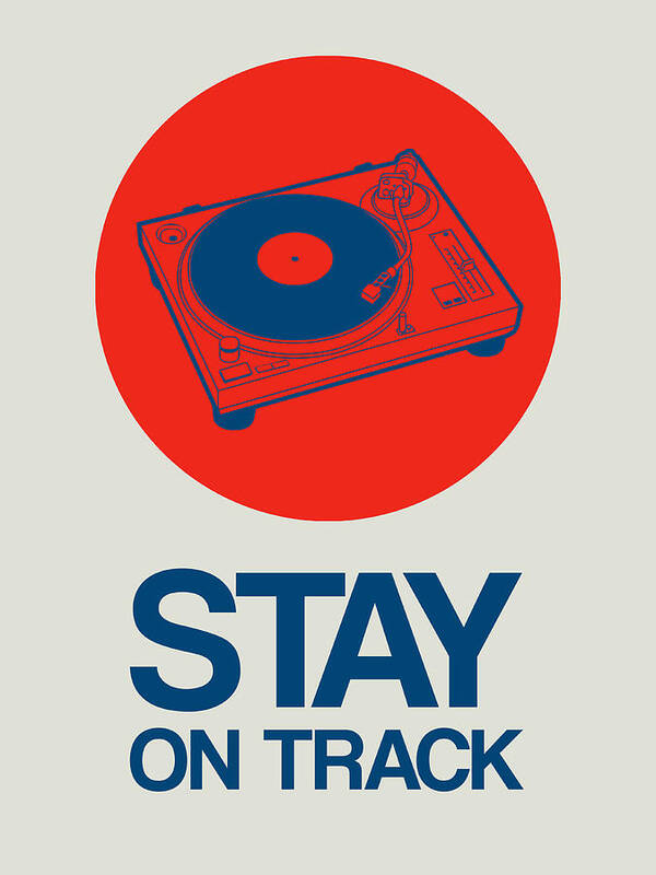  Poster featuring the digital art Stay On Track Record Player 1 by Naxart Studio