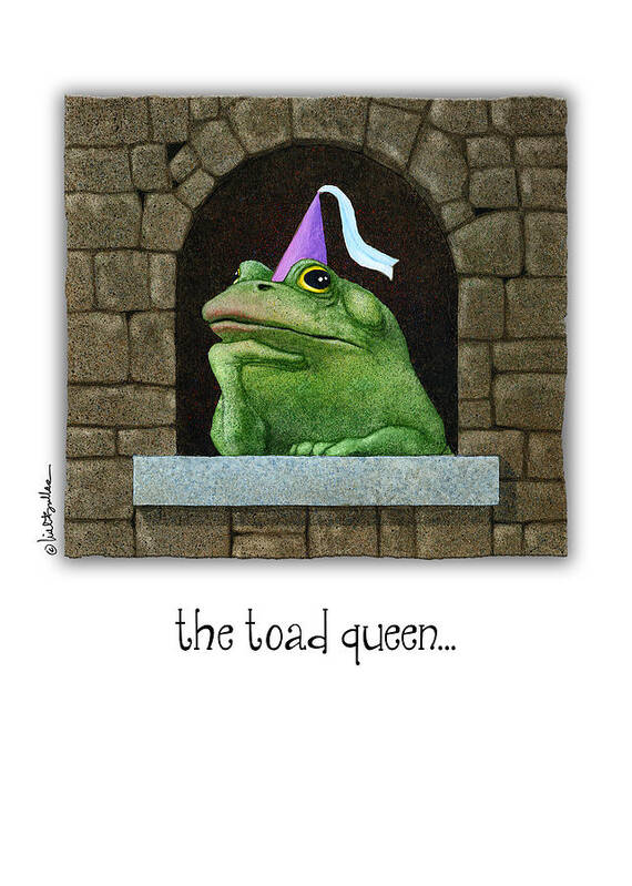 Will Bullas Poster featuring the painting Toad Queen... #2 by Will Bullas