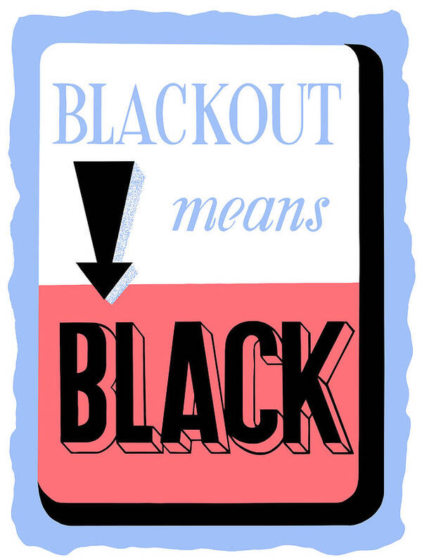 Blackout Poster featuring the painting Blackout Means Black by War Is Hell Store