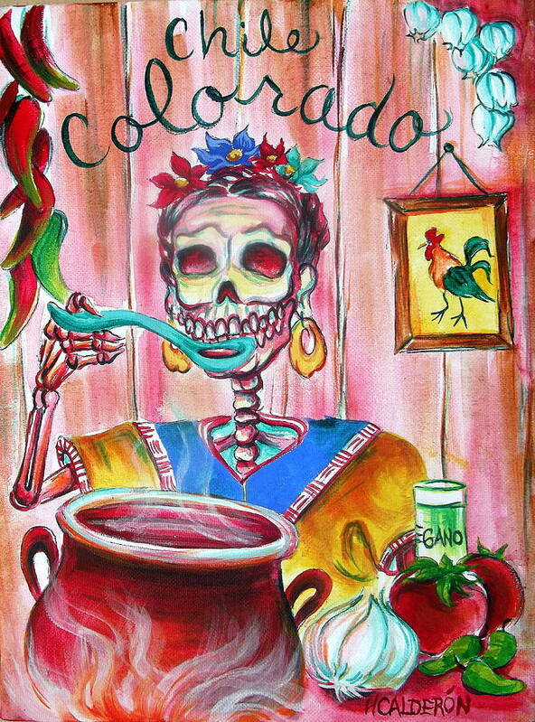 Day Of The Dead Poster featuring the painting Chile Colorado by Heather Calderon