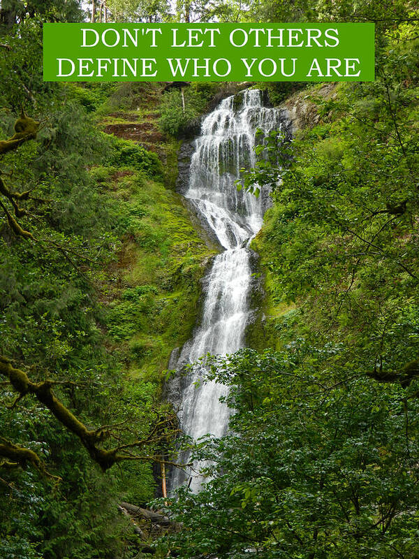 Waterfalls Poster featuring the photograph Define Yourself by Gallery Of Hope