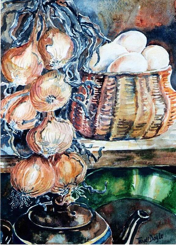 Onions Poster featuring the painting Eggs and Onions in the Larder by Trudi Doyle
