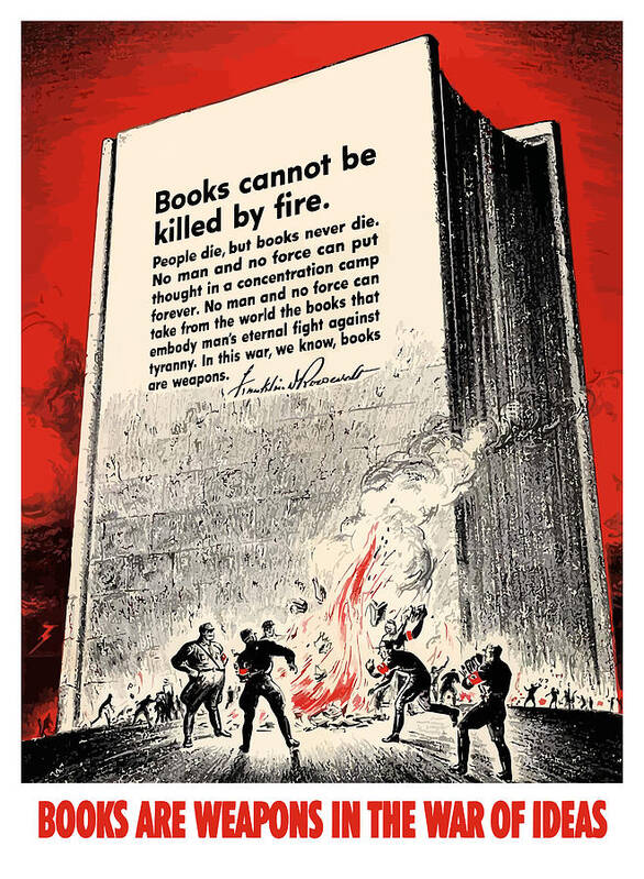 Book Burning Poster featuring the painting FDR Quote On Book Burning by War Is Hell Store