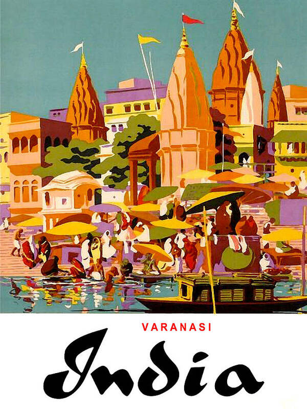 India Poster featuring the painting India, Varanasi city, vintage travel poster by Long Shot