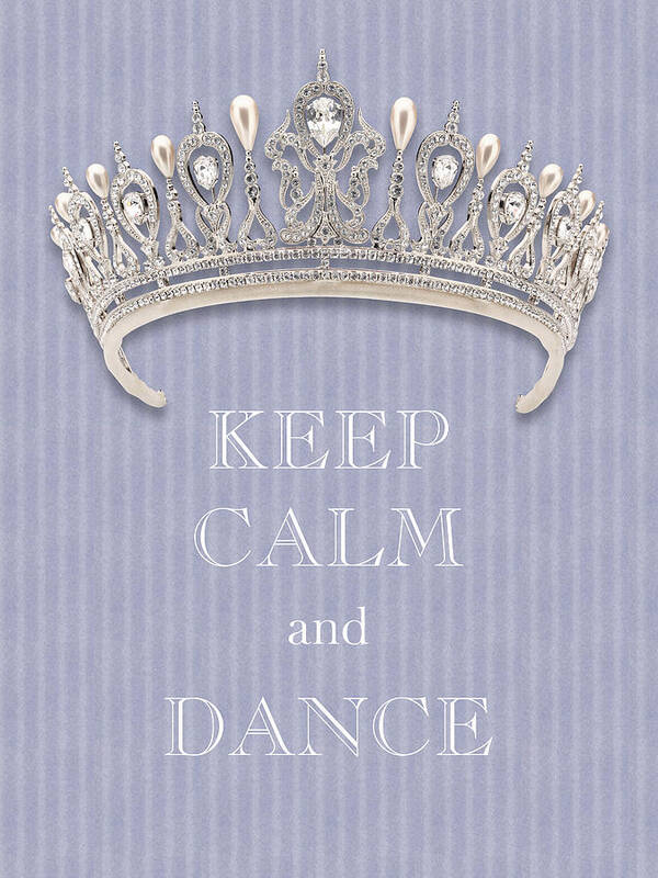 Keep Calm And Dance Poster featuring the photograph Keep Calm and Dance Diamond Tiara Lavender Flannel by Kathy Anselmo