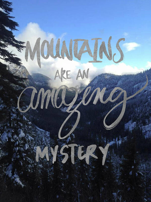 Mountains Poster featuring the photograph Amazing Mystery #1 by Kali Wilson