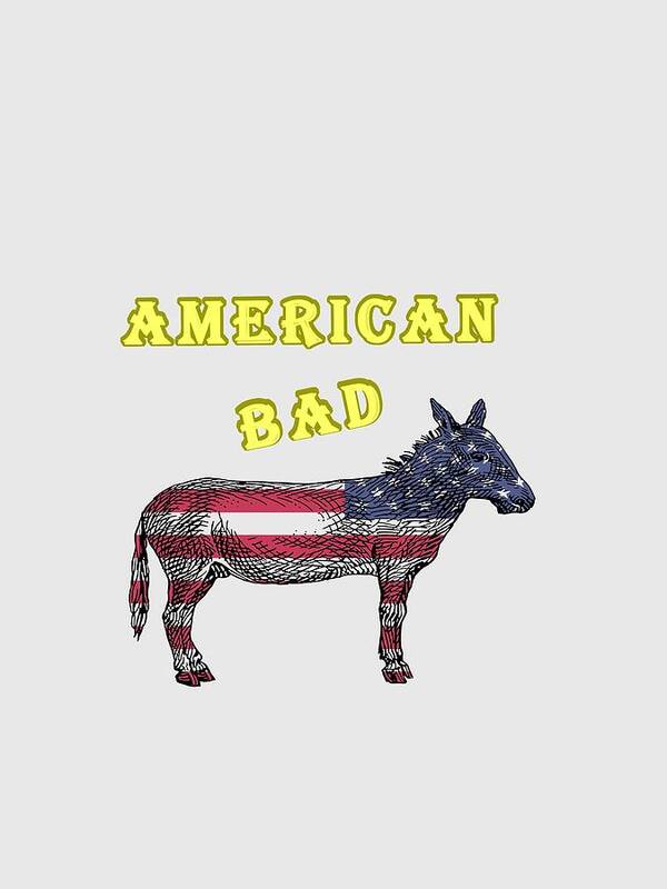 American Poster featuring the digital art American Bad Ass by John Da Graca