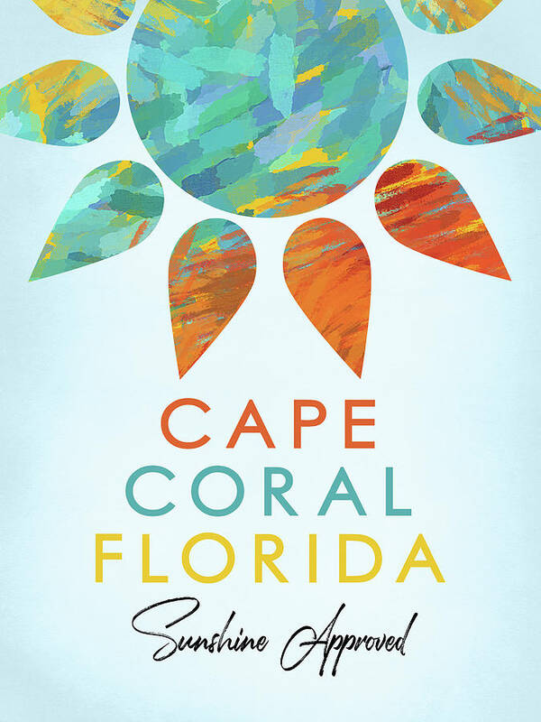 Cape Coral Poster featuring the digital art Cape Coral Florida Sunshine by Flo Karp