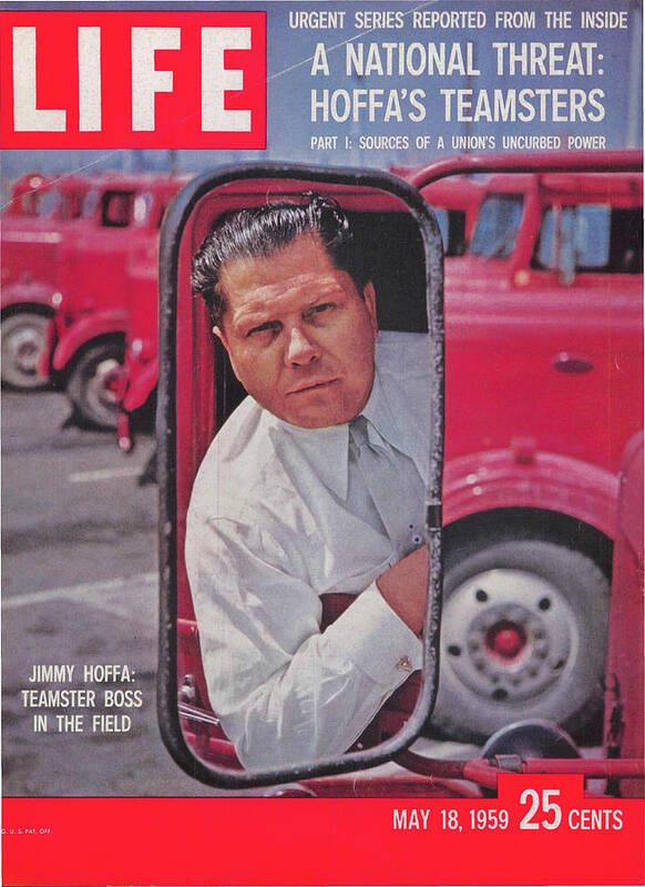 Jimmy Hoffa Poster featuring the photograph LIFE Cover: May 18, 1959 by Hank Walker