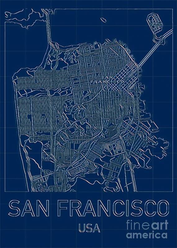  Frisco Poster featuring the digital art San Francisco Blueprint City Map by HELGE Art Gallery